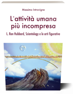 L’attività umana più incompresa: L. Ron Hubbard, Scientology e le arti figurative
