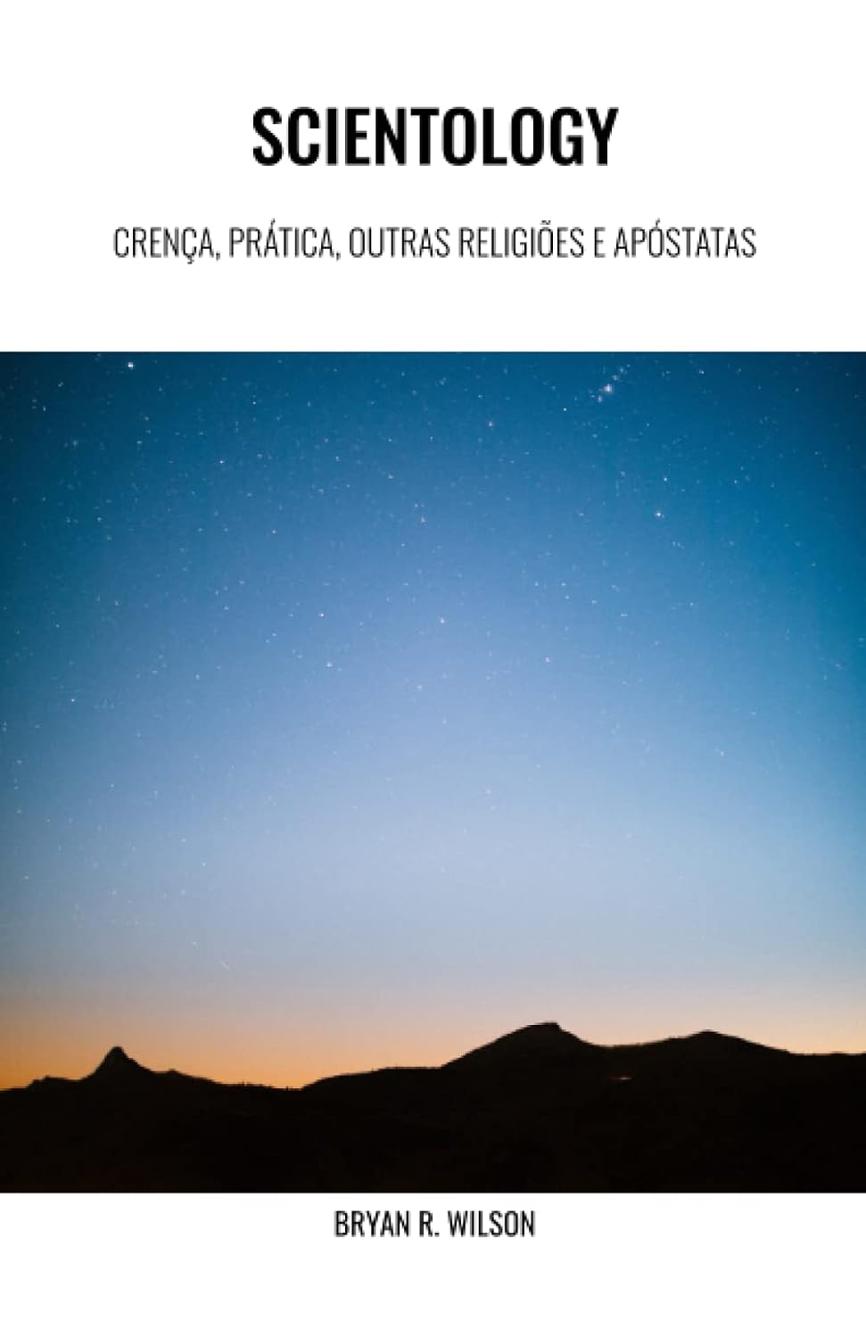 SCIENTOLOGY, CRENÇA, PRÁTICA, OUTRAS RELIGIÕES E APÓSTATAS