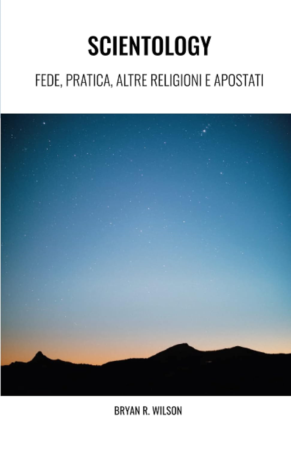 Scientology, fede, pratica, altre religioni e apostati