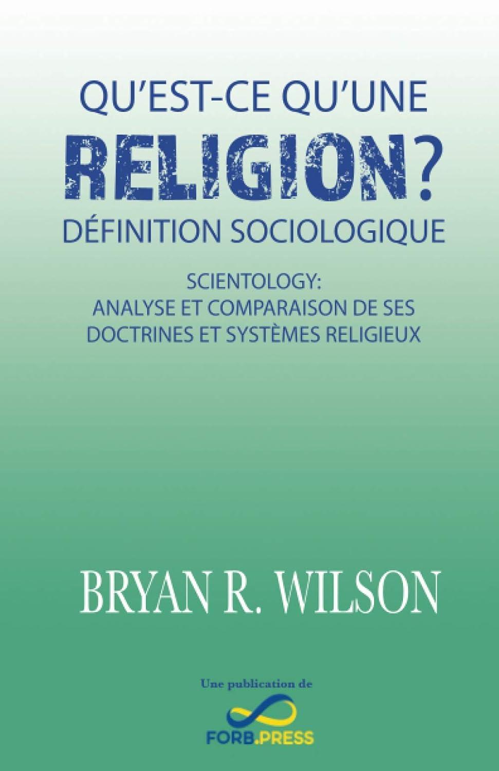 Qu’est-ce qu’une religion? Définition sociologique